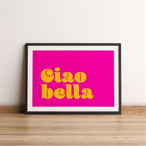 Ciao Bella Italian Quote Word Art Print Italian Themed Etsy