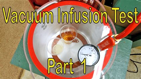 Vacuum Infusion Test Part 1 Youtube