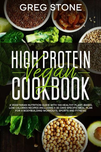 High Protein Vegan Cookbook A Vegetarian Nutrition Guide With 100