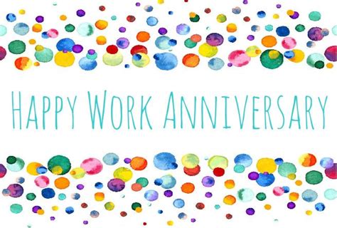 While acknowledging work anniversaries is a great start, often people feel even more appreciated if you send a note after they have completed a big assignment or achieved a personal goal. Work Anniversary - Wishes & Love