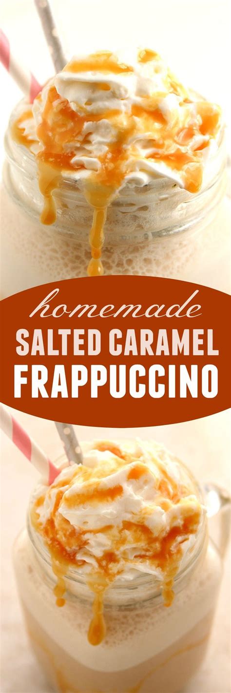 Homemade Salted Caramel Frappuccino Recipe My Favorite