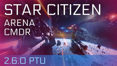 Star Citizen Alpha 26 Ptu Raw Arena Commander Youtube