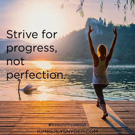 Strive For Progress Not Perfection What Motivates Me Motivational