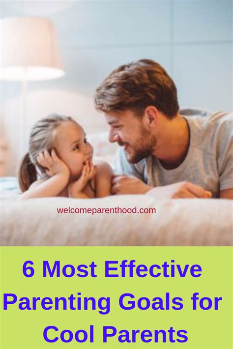 6 Most Effective Parenting Goals for Cool Parents (With ...