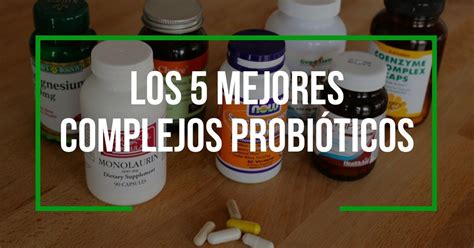 Los Mejores Complejos Probi Ticos Que Te Mejores Probi Ticos Salud