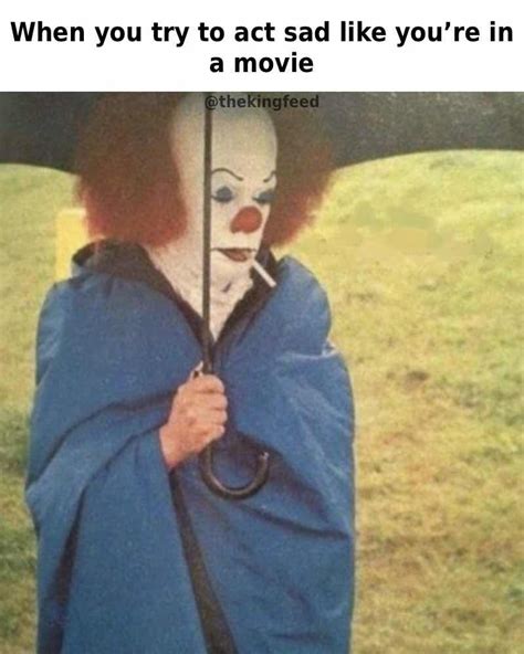 9 Iconic Pennywise Clown Memes That Will Make You Lol King Feed Funny Memes Pennywise The