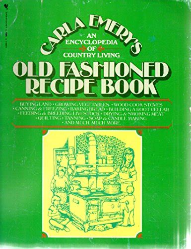 Old Fashioned Recipe Book An Encyclopedia Of Country Living Pricepulse