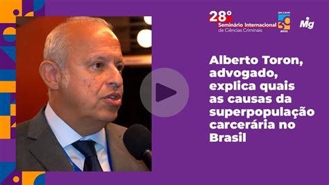 Alberto Toron Advogado Explica Quais As Causas Da Superpopulação