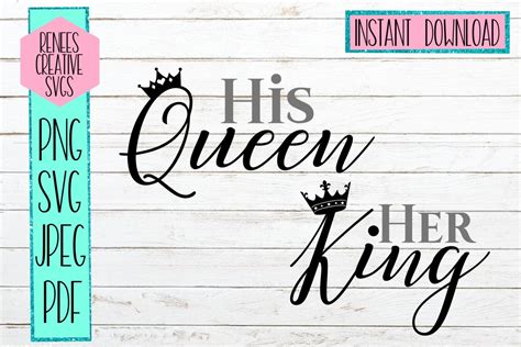 His Queen Her King Queen And King Svg Svg Cutting File By Renees
