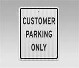 Photos of Customer Parking Only Sign