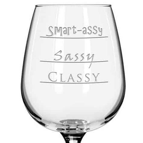 classy sassy and smart assy wine glass huntsimply