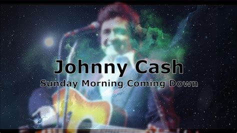 Johnny Cash Sunday Morning Coming Down YouTube