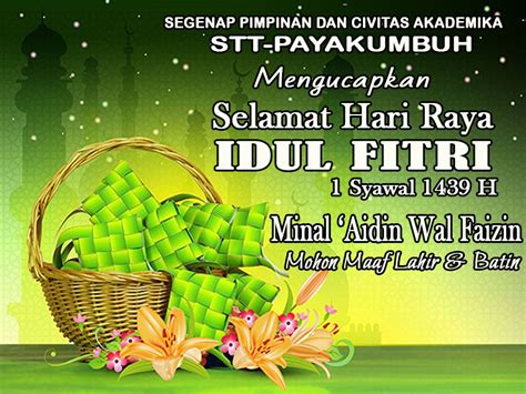 Pemberian ucapan hari raya keagamaan, termasuk hari raya nyepi, merupakan bentuk kepedulian dan hormat kepada sesama warga indonesia. Ucapan Selamat Hari Raya Idul Fitri 1439 H / 2018 | STT ...