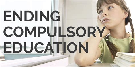 Ending Compulsory Education Agency Based Education