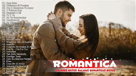 las 100 mejores baladas romanticas en espaÑol de los 80 90 mix musica romantica de amor youtube