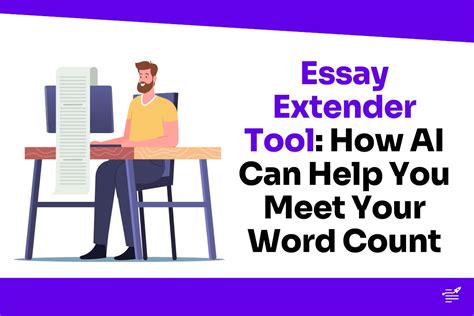 The Essay Extender Tool How Ai Can Help You Meet Your Word Count