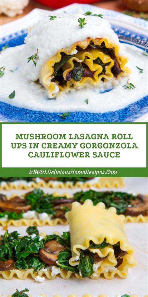 Lasagna noodles are spread with a ricotta and spinach mixture and a blend of ground beef and mushrooms, then rolled up tight and topped with your choice of sauce. Mushroom Lasagna Roll Ups In Creamy Gorgonzola Cauliflower ...