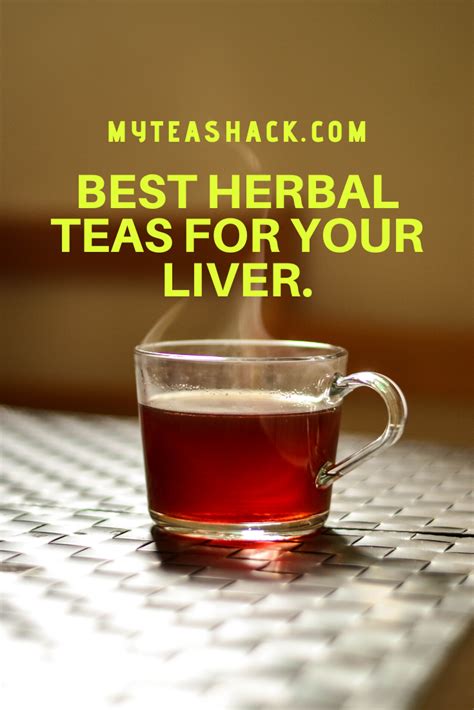 Best Herbal Teas For Your Liver. Updated. in 2020 | Ginger ...
