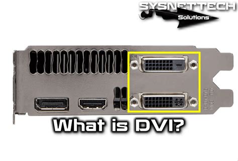 What Is Dvi Digital Visual Interface Sysnettech Solutions