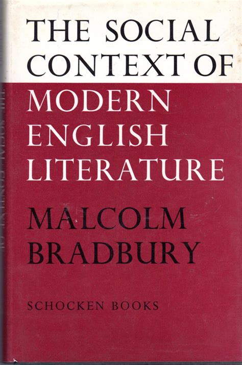 The Social Context Of Modern English Literature By Bradbury Malcolm