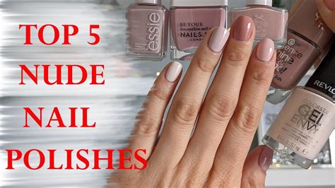 Top Best Nude Nail Polishes Application Swatches Perfect Nails At Home Youtube