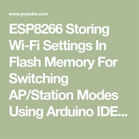 Esp8266 Storing Wi Fi Settings In Flash Memory For Switching Apstation