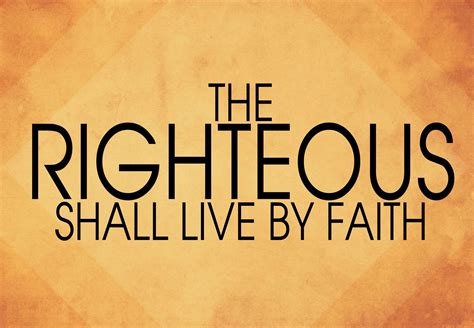 The Righteous Shall Live By Faith Pastor Jason Kent