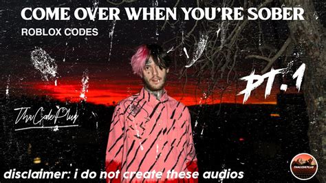 Lil Peep Roblox Ids And Codes Come Over When Youre Sober Pt 1 Read