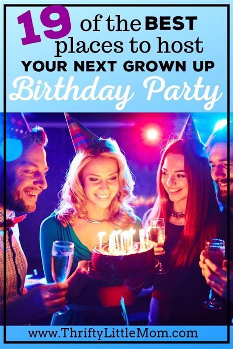 19 Ideas For How To Celebrate Your Grown Up Birthday In Style