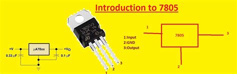 Introduction To 7805 Voltage Regulator Pinout Working Applications