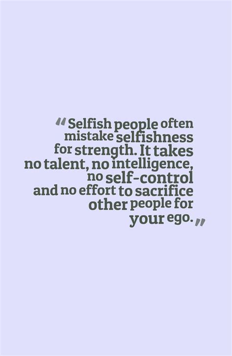 Of all the attributes a man can have, greed should be high on your list of things to avoid. Photo by sonette3 | Selfish people quotes, People quotes, Quotes