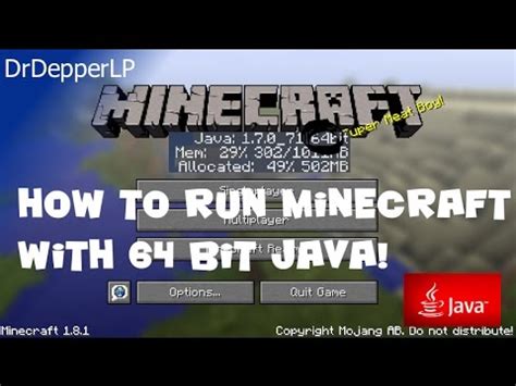 For your security, you should only use the most recent version of java. Run Minecraft in 64 bit Java - YouTube