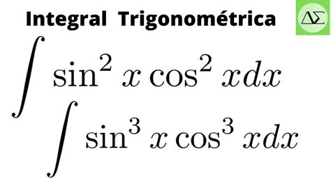 Integral Trigonométrica Int Seno2cosseno2 Parte 4 CÁlculo 1 E 2