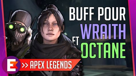 Apex Legends Infos Buff Pour Wraith Lifeline Et Octane Youtube