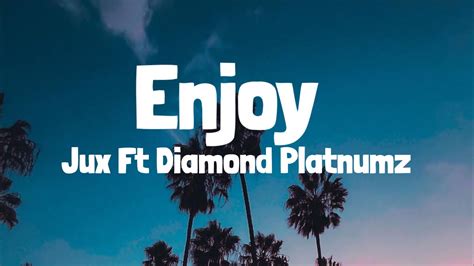 Jux Ft Diamond Platnumz Enjoy Lyrics Youtube