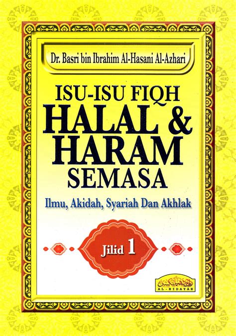 Seminar hukum islam semasa peringkat antarabangsa 2020. Isu-Isu Fiqh Halal & Haram Semasa Jil 1 - Al Hidayah