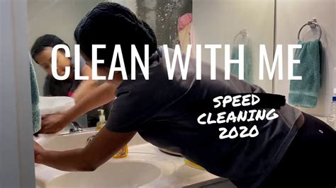 clean with me cleaning motivation speed cleaning 2020 youtube