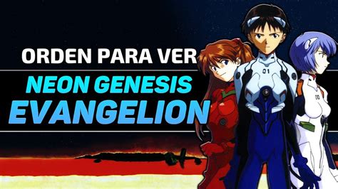 Orden Para Ver Evangelion Orden FÁcil Y RÁpido De Neon Genesis