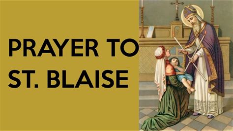 Prayer To Saint Blaise Patron Saint Of Throat Illnesses Youtube
