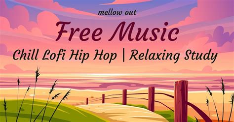 Lofi Hip Hop Mellow Out Music For Chilling Type Videos
