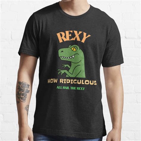 how ridiculous rexy trex art t shirt for sale by 07rahulbhagat redbubble how ridiculous t