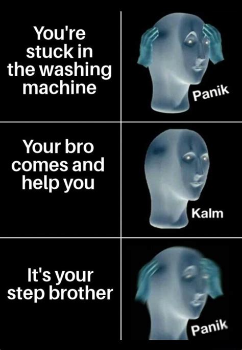 Stuck In The Washing Machine Your Bro Comes And Help You Its Your Step Brother Ifunny