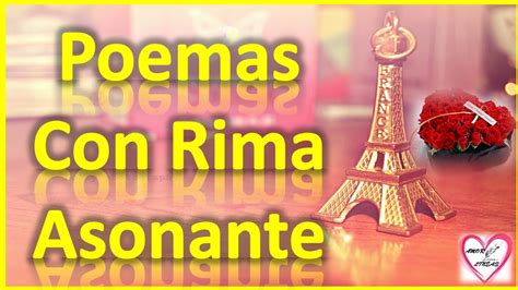Poemas Con Rima Asonante Cortos - Rimas Para Dedicar A Mi ...