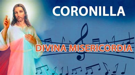 Coronilla De La Divina Misericordia Con Nueva Melodía Cantada En