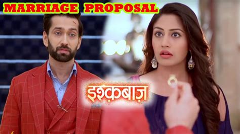 Shivaay Proposes Anika For Marriage In Ishqbaaz Star Plus YouTube