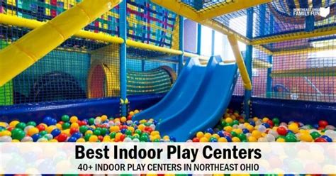 Best Indoor Play Centers In Northeast Ohio 40 Fantastic Locations