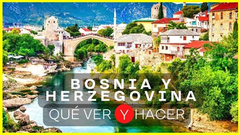 📍 GuÍa De Viaje Bosnia Y Herzegovina Los 5 Mejores Lugares Para