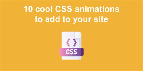 10 Cool Css Animations To Add To Your Site