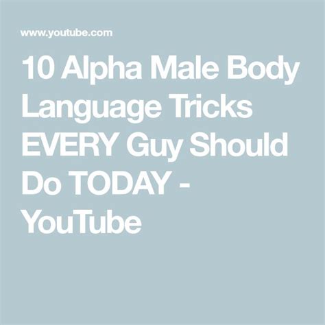 10 Alpha Male Body Language Tricks Every Guy Should Do Today Youtube Male Body Body