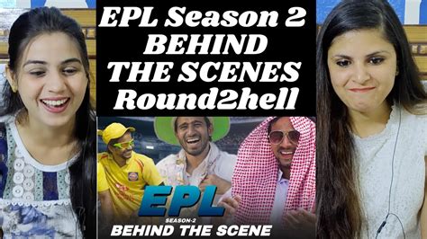 Epl Season 2 Behind The Scenes Round2hell R2h Reaction Youtube